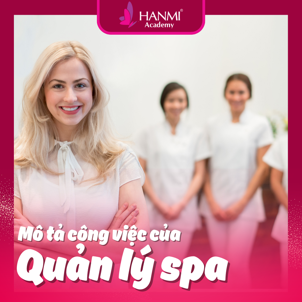Mô Tả Công Việc Quản Lý Spa - Xu Hướng Nghề Nghiệp Triển Vọng