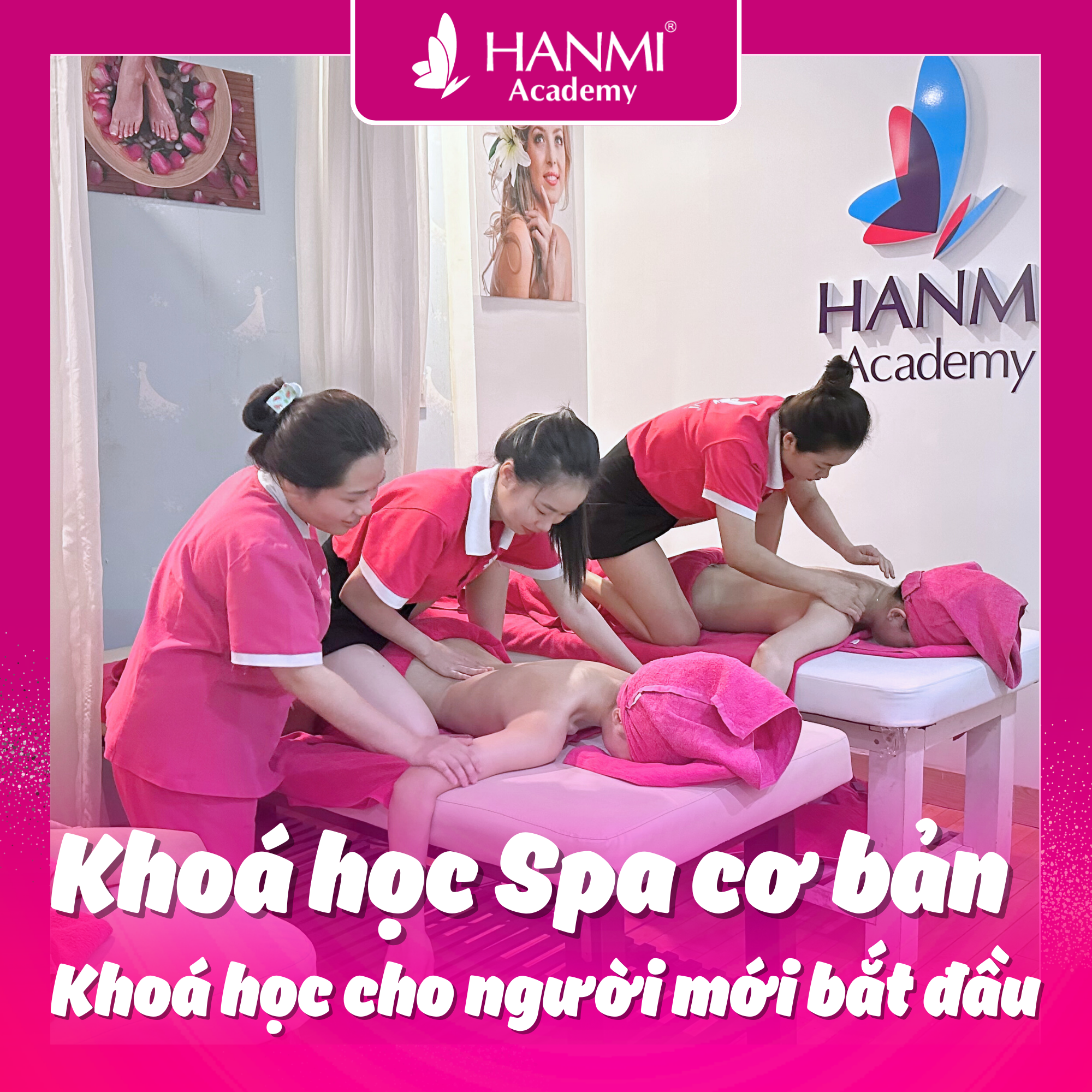 Review Khóa Học Spa Cơ Bản - Khóa Học Cho Người Mới Bắt Đầu Tại Hanmi Academy